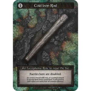 Cold Iron Rod